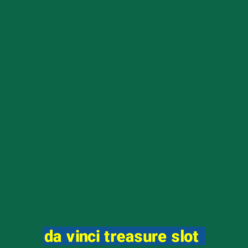 da vinci treasure slot