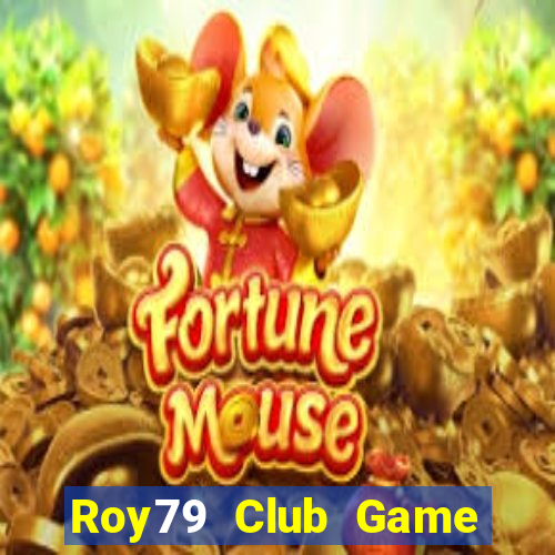 Roy79 Club Game Bài 2022