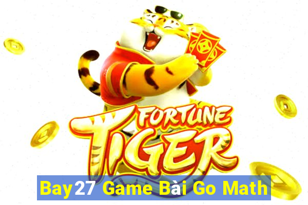 Bay27 Game Bài Go Math