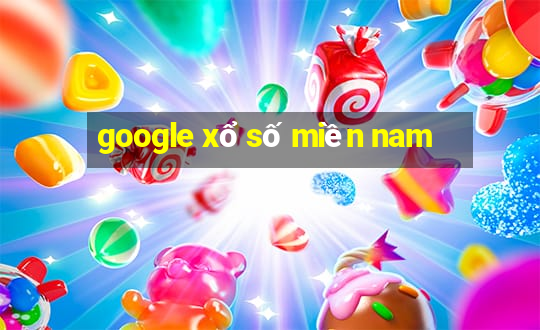 google xổ số miền nam