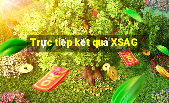 Trực tiếp kết quả XSAG