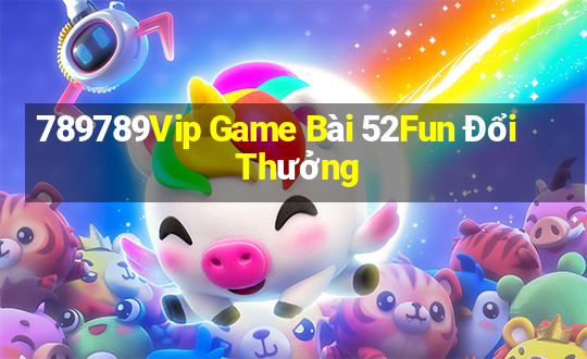 789789Vip Game Bài 52Fun Đổi Thưởng