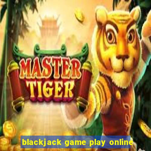 blackjack game play online