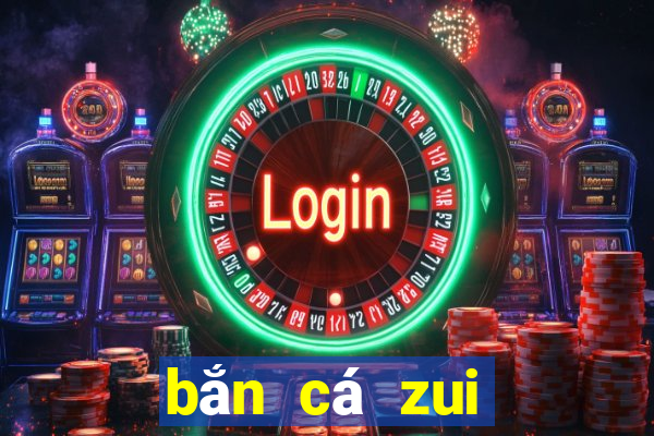 bắn cá zui đổi thưởng 2020