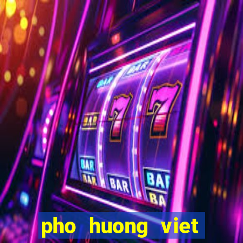 pho huong viet saigon menu