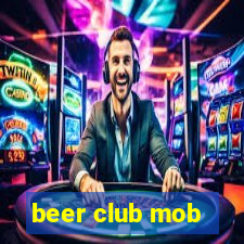 beer club mob