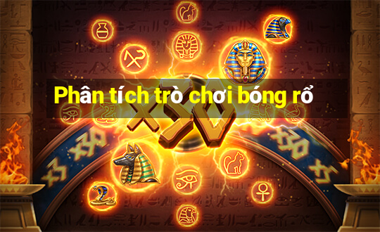 Phân tích trò chơi bóng rổ