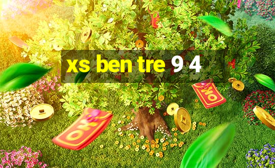 xs ben tre 9 4