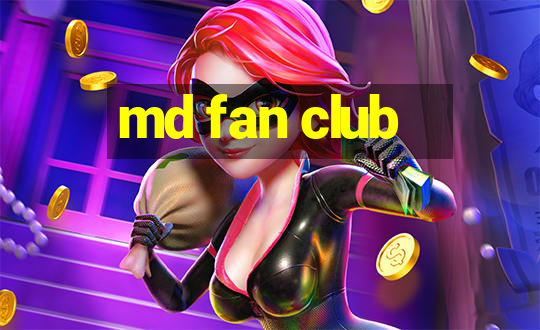 md fan club