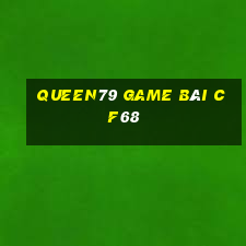 Queen79 Game Bài Cf68