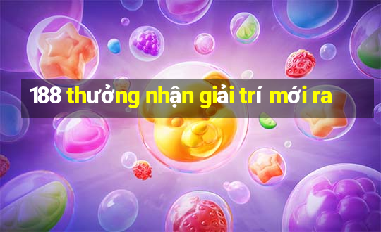 188 thưởng nhận giải trí mới ra