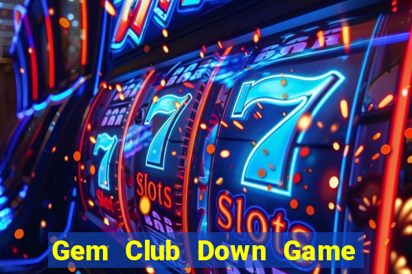 Gem Club Down Game Bài Vui