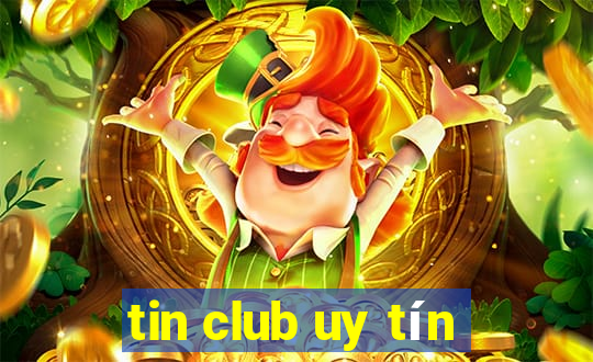 tin club uy tín