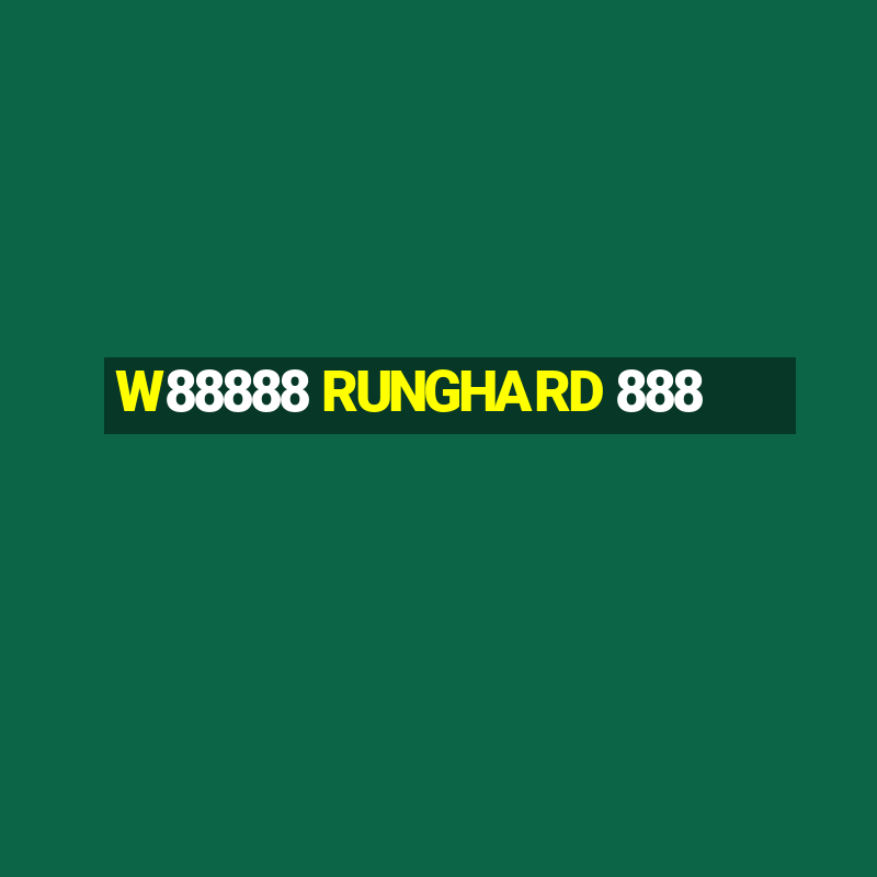 W88888 RUNGHARD 888