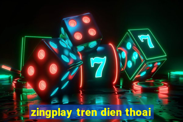 zingplay tren dien thoai