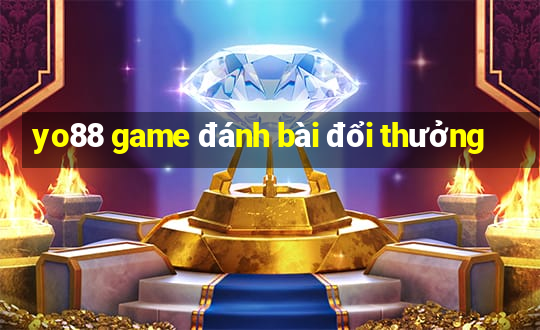 yo88 game đánh bài đổi thưởng