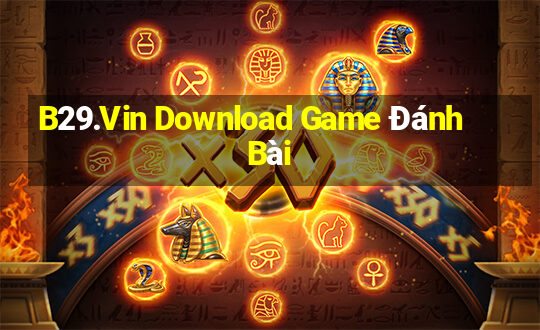 B29.Vin Download Game Đánh Bài