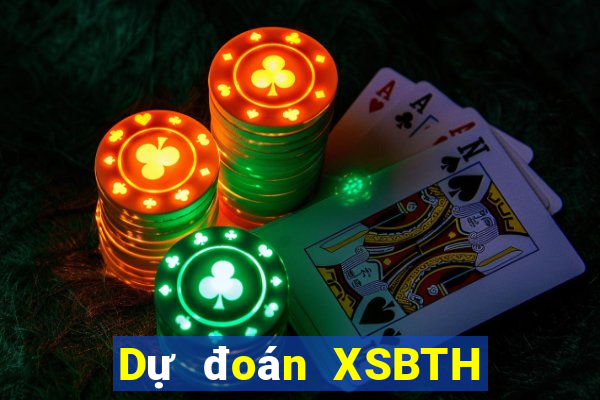 Dự đoán XSBTH ngày 20