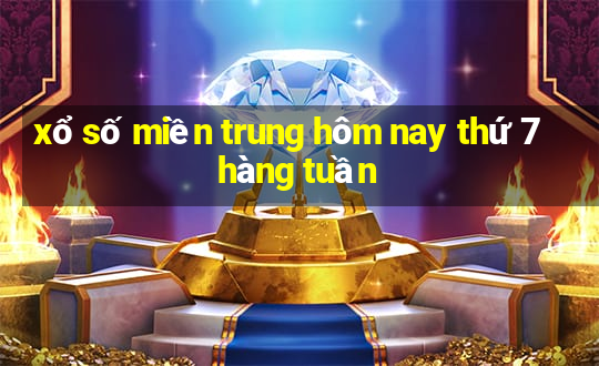 xổ số miền trung hôm nay thứ 7 hàng tuần