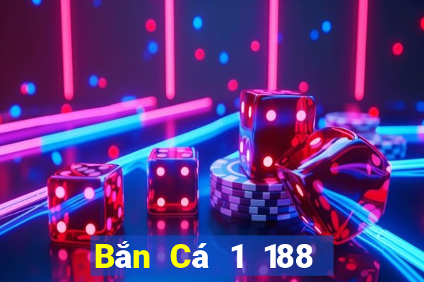 Bắn Cá 1 188 thật  có thể vào