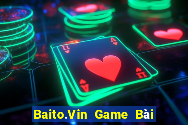 Baito.Vin Game Bài Tài Xỉu