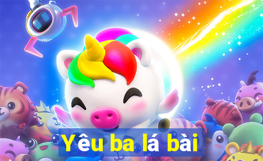 Yêu ba lá bài