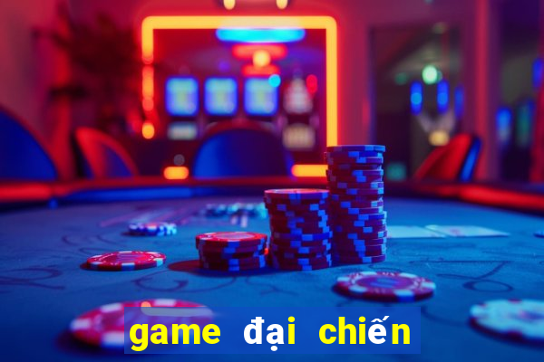 game đại chiến liên quân