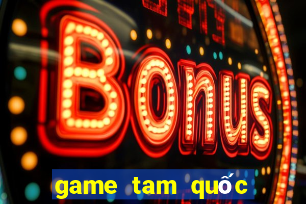 game tam quốc thẻ bài hay