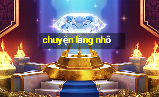 chuyện làng nhô