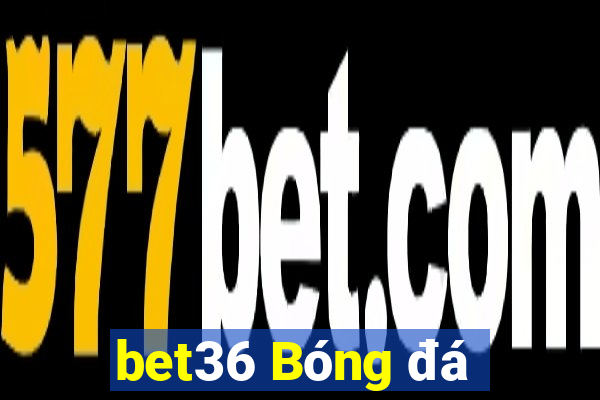 bet36 Bóng đá