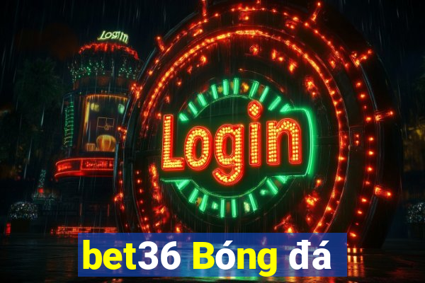 bet36 Bóng đá