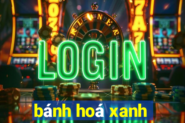 bánh hoá xanh