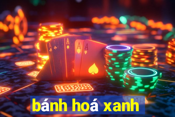 bánh hoá xanh