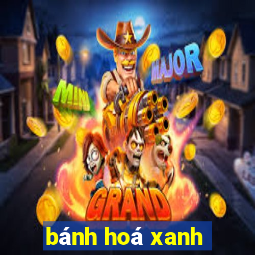 bánh hoá xanh