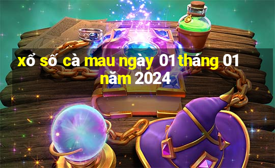 xổ số cà mau ngày 01 tháng 01 năm 2024