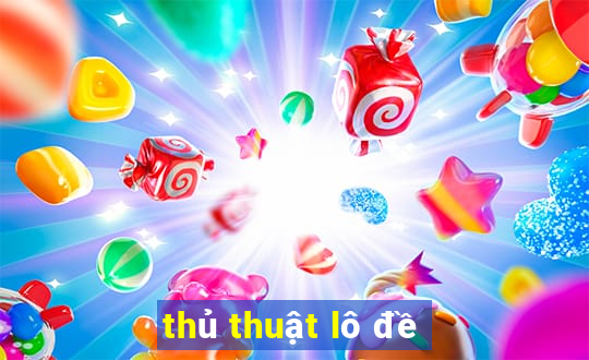 thủ thuật lô đề