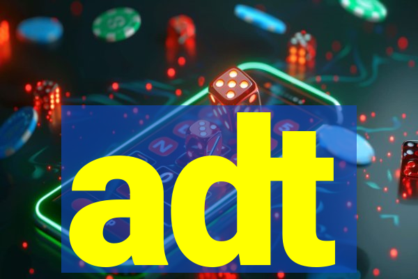 adt