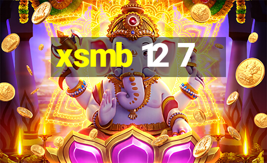 xsmb 12 7