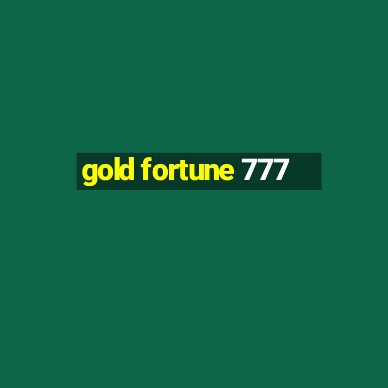 gold fortune 777