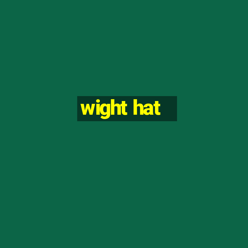 wight hat