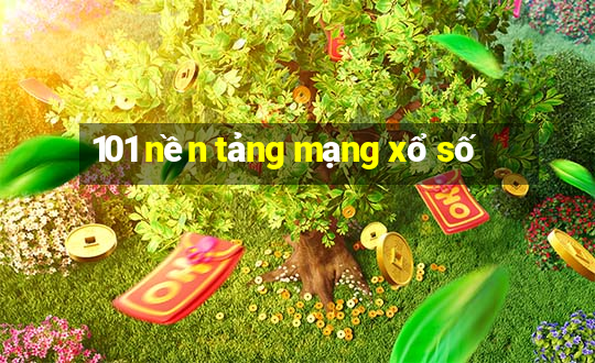 101 nền tảng mạng xổ số