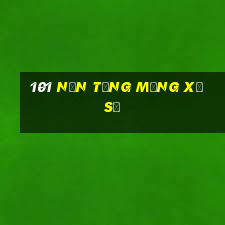 101 nền tảng mạng xổ số