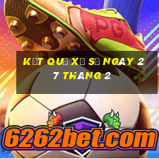 kết quả xổ số ngày 27 tháng 2