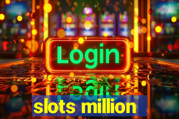 slots million