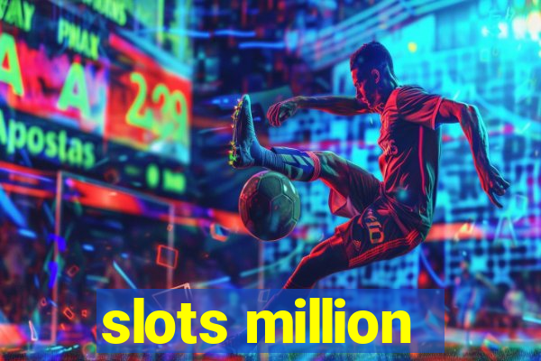 slots million