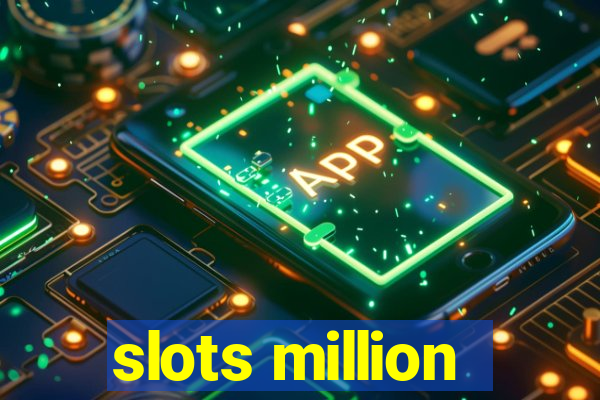 slots million