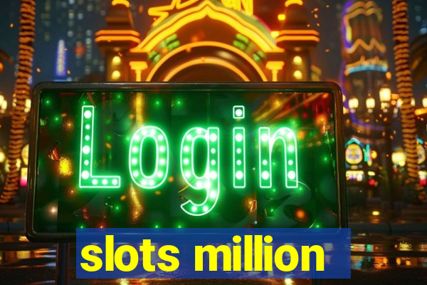 slots million