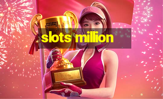 slots million