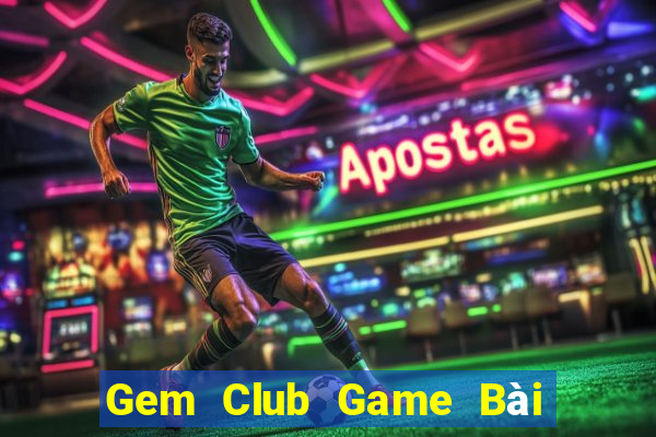 Gem Club Game Bài Ông Trùm Poker