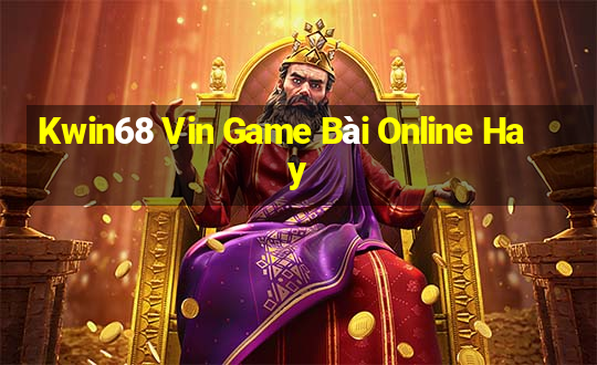 Kwin68 Vin Game Bài Online Hay